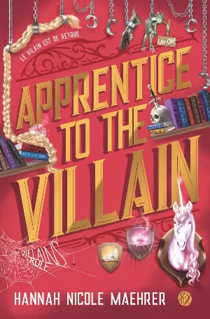 Hannah Nicole Maehrer – Assistant to the Villain, Tome 2 : Apprentice to the Villain